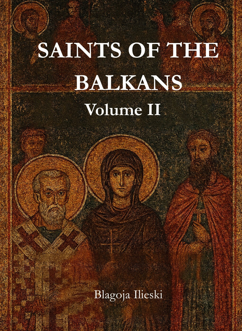 Saints of the Balkans - Volume II